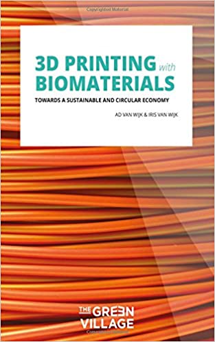 3D Printing with Biomaterials: Towards a Sustainable and Circular Economy