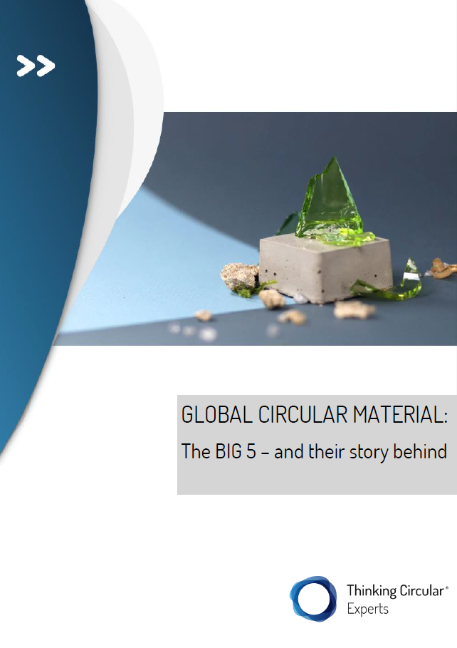 Global Circular Material: The Big 5 - And Their Story Behind