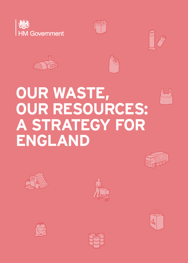 Our Waste, Our Resources: A Strategy for England