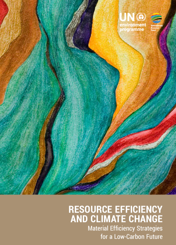 Resource Efficiency and Climate Change: Material Efficiency Strategies for a Low-Carbon Future